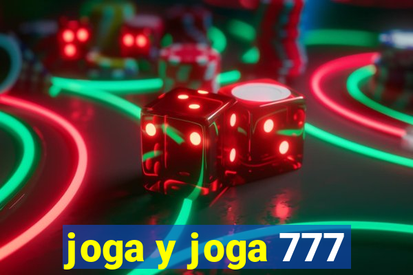 joga y joga 777